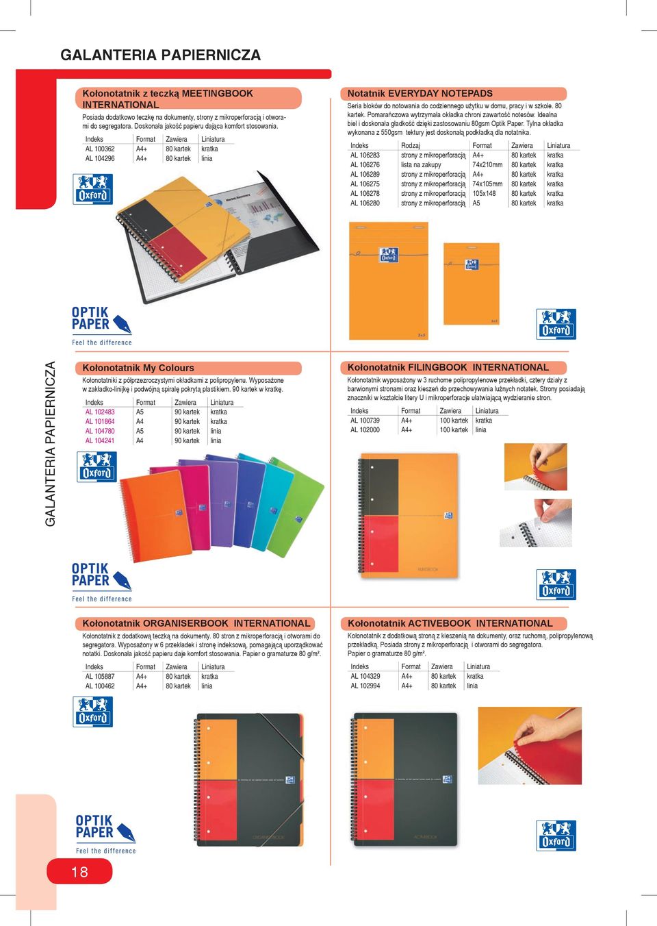 Idealna biel i doskonała gładkość dzięki zastosowaniu 80gsm Optik Paper. Tylna okładka wykonana z 550gsm tektury jest doskonałą podkładką dla notatnika.