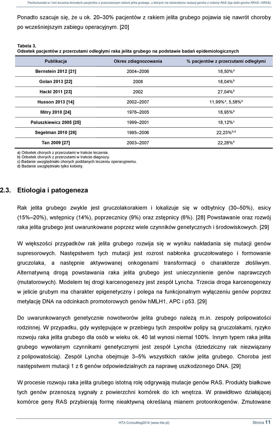 18,50% a Golan 2013 [22] 2008 18,04% b Hackl 2011 [23] 2002 27,04% b Husson 2013 [14] 2002 2007 11,99% a, 5,58% b Mitry 2010 [24] 1976 2005 18,95% b Paluszkiewicz 2005 [25] 1999 2001 18,12% c