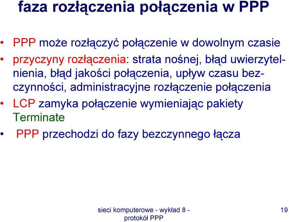 połączenia, upływ czasu bezczynności, administracyjne rozłączenie połączenia LCP