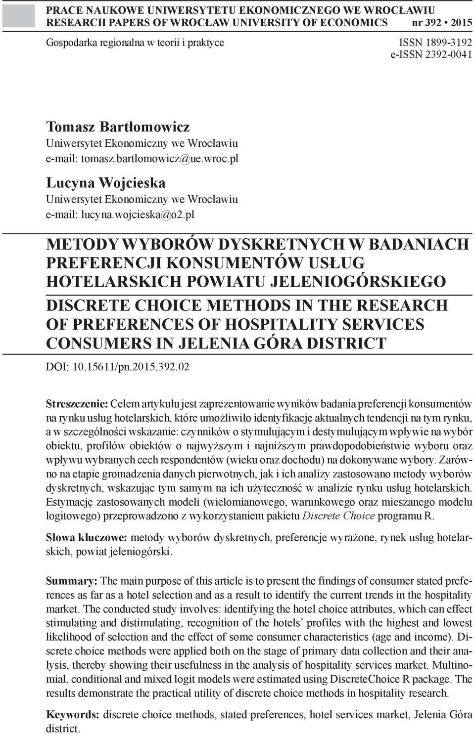 pl METODY WYBORÓW DYSKRETNYCH W BADANIACH PREFERENCJI KONSUMENTÓW USŁUG HOTELARSKICH POWIATU JELENIOGÓRSKIEGO DISCRETE CHOICE METHODS IN THE RESEARCH OF PREFERENCES OF HOSPITALITY SERVICES CONSUMERS