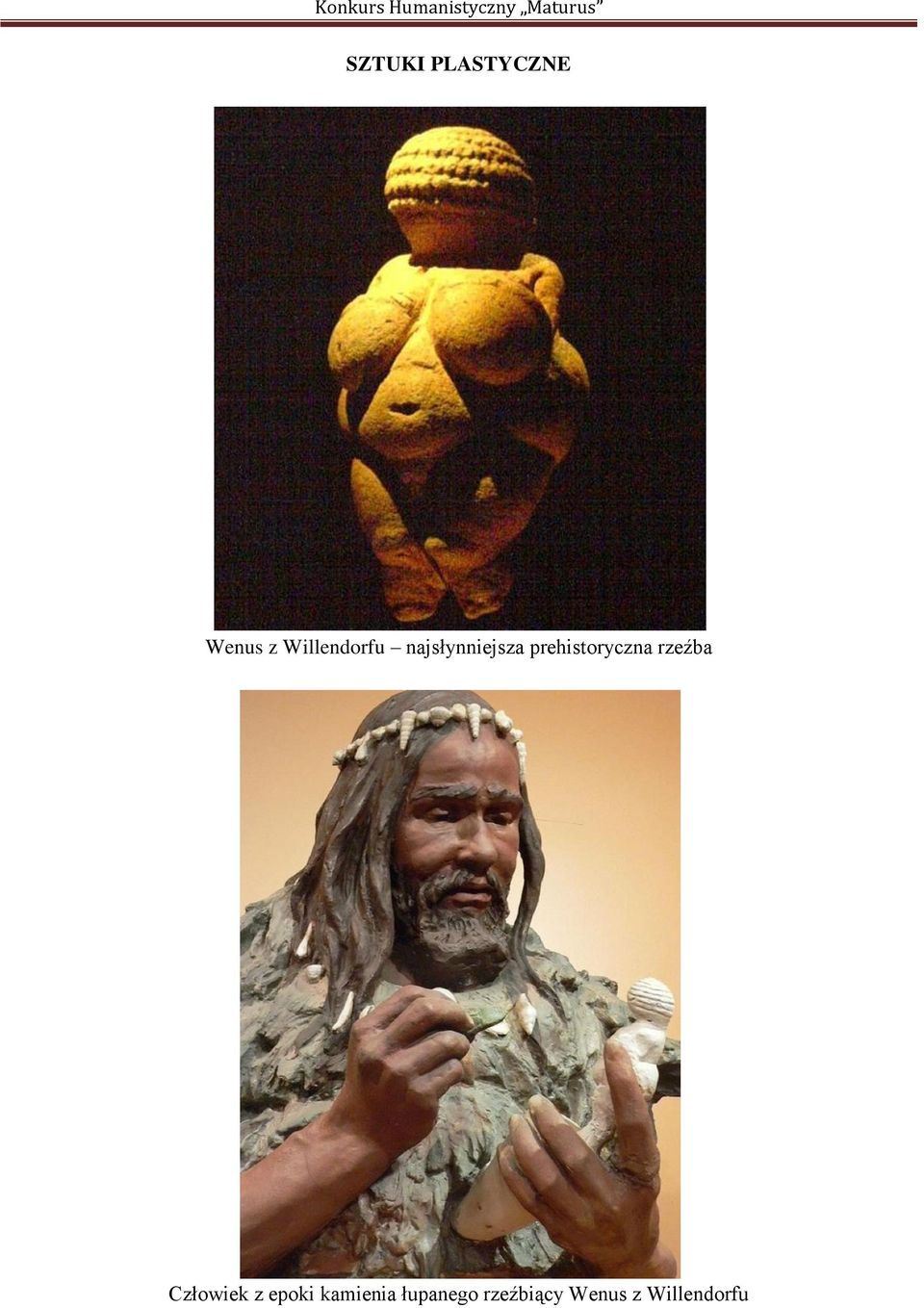 prehistoryczna rzeźba Człowiek z