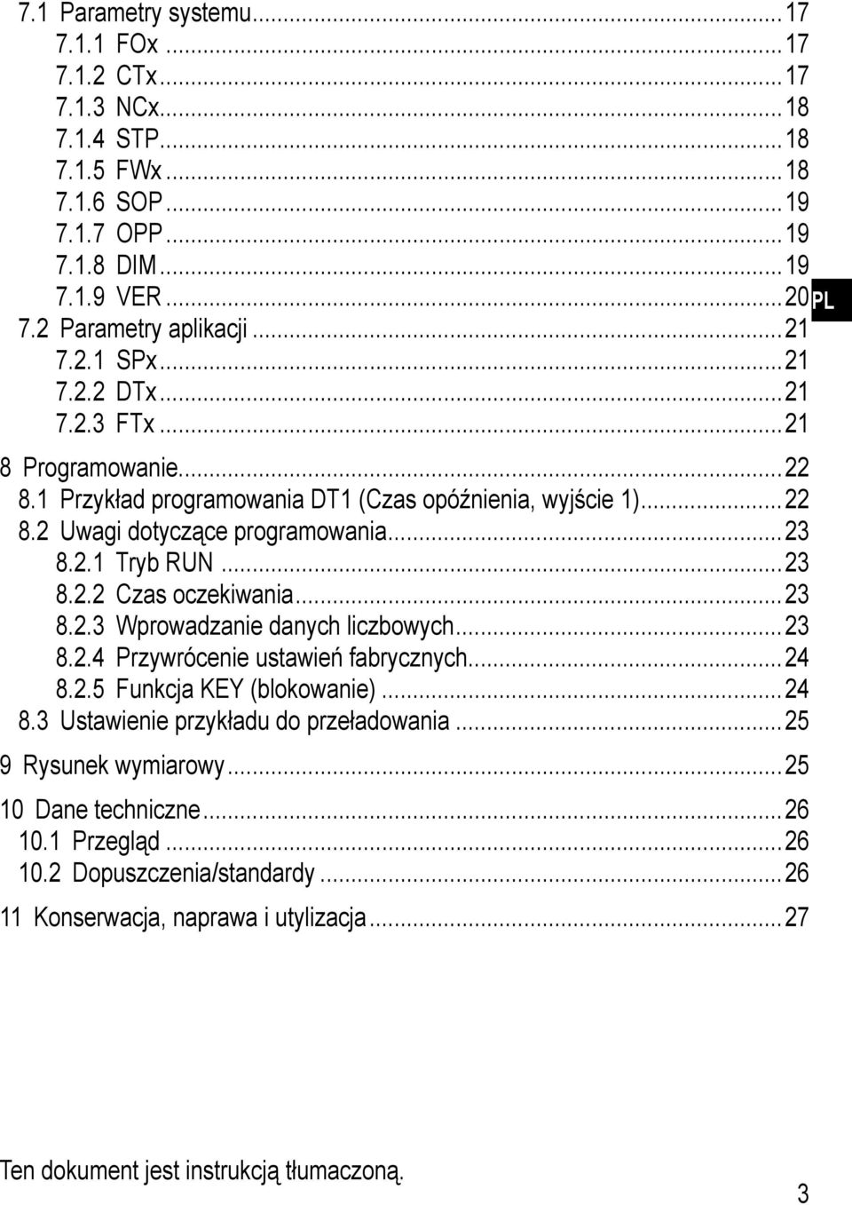 2.3 Wprowadzanie danych liczbowych 23 8.2.4 Przywrócenie ustawień fabrycznych 24 8.2.5 Funkcja KEY (blokowanie) 24 8.