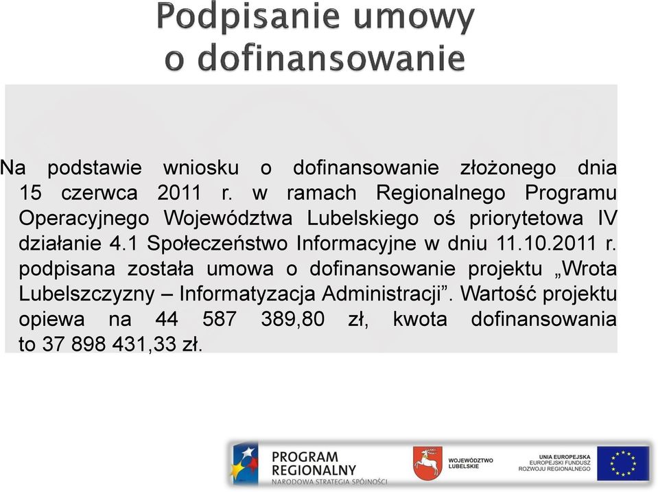 1 Społeczeństwo Informacyjne w dniu 11.10.2011 r.