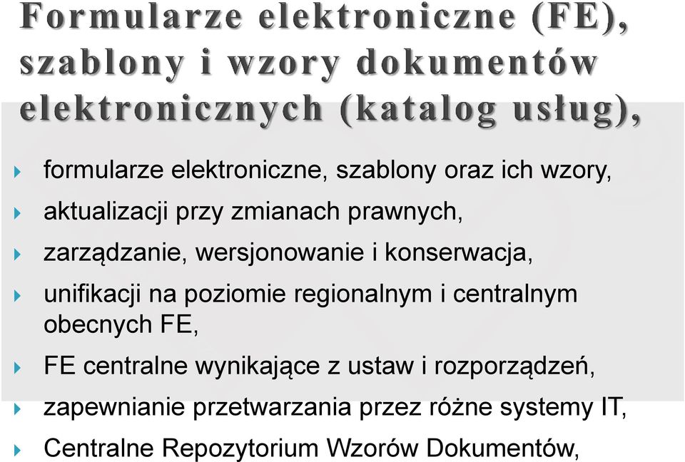 regionalnym i centralnym obecnych FE, FE centralne wynikające z ustaw i