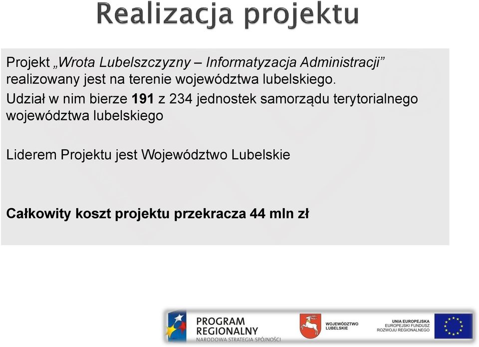 Udział w nim bierze 191 z 234 jednostek samorządu terytorialnego