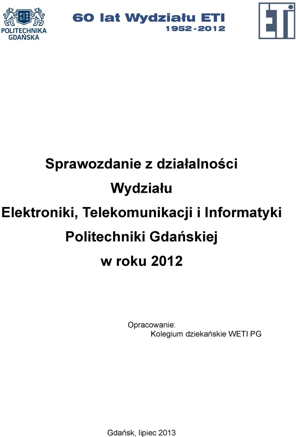 Politechniki Gdańskiej w roku 212