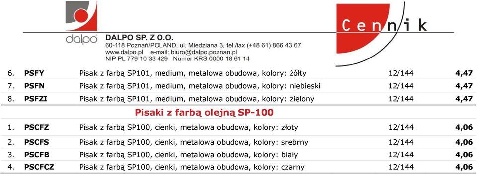 PSFZI Pisak z farbą SP101, medium, metalowa obudowa, kolory: zielony 12/144 4,47 Pisaki z farbą olejną SP-100 1.