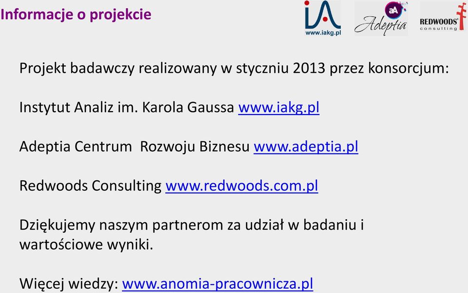 pl Adeptia Centrum Rozwoju Biznesu www.adeptia.pl Redwoods Consulting www.redwoods.