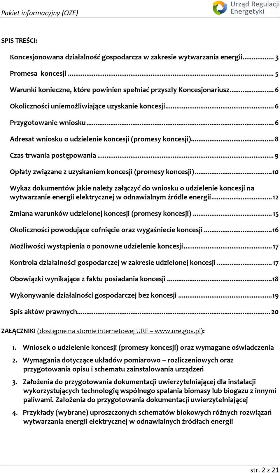 .. 9 Opłaty związane z uzyskaniem koncesji (promesy koncesji).