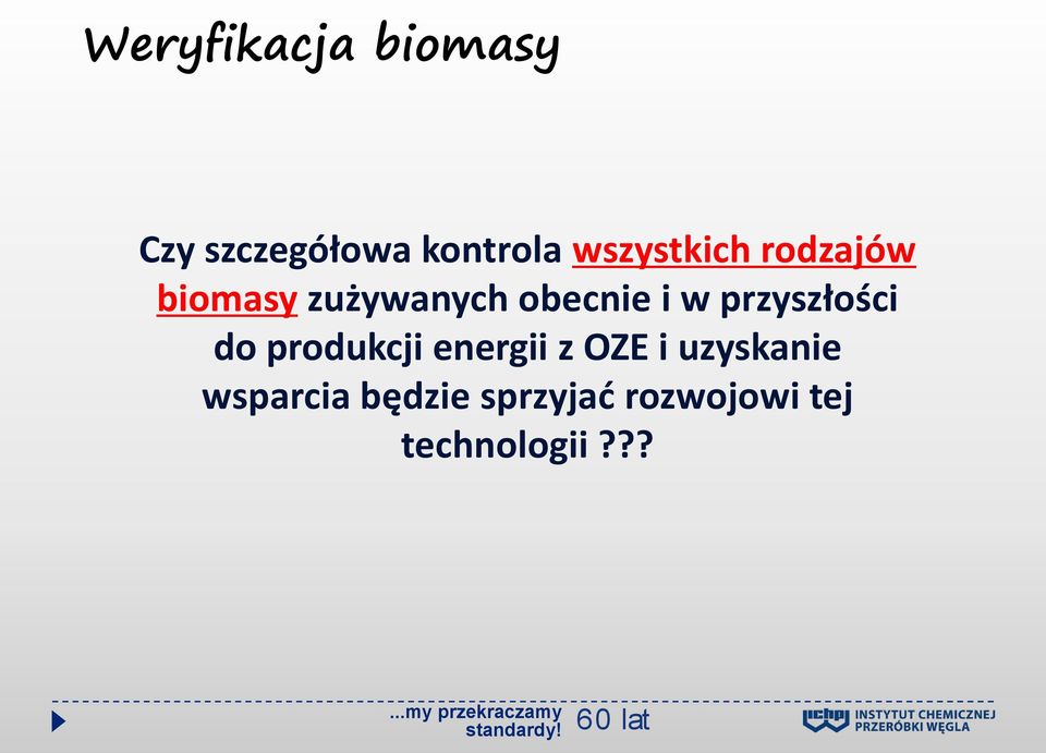 w przyszłości do produkcji energii z OZE i