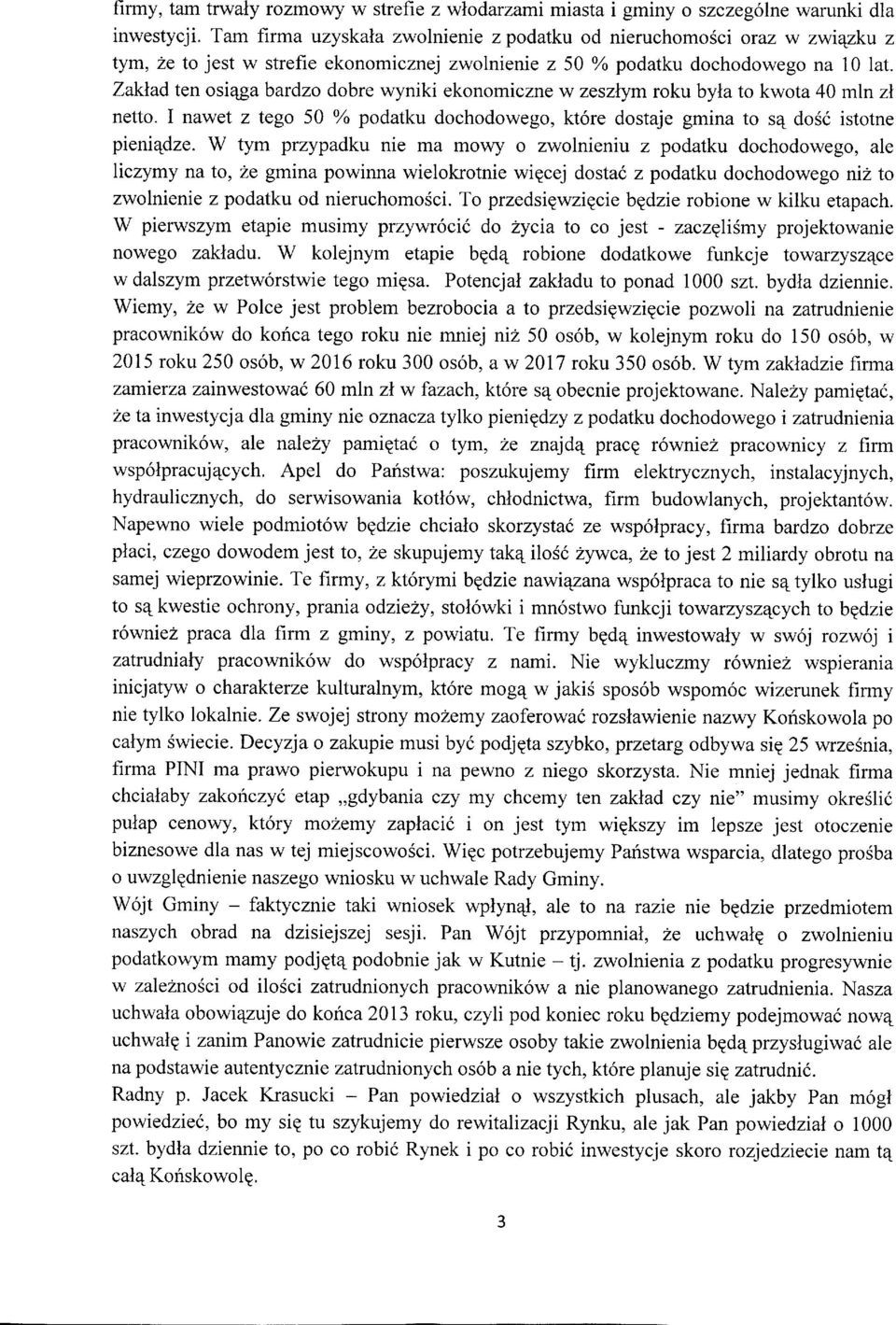 podatku dochodowego na 10 lat. Zaktad ten osi4gabardzo dobre wyniki ekonomiczne w zeszlym roku byta to kwota 40 min zl netto.