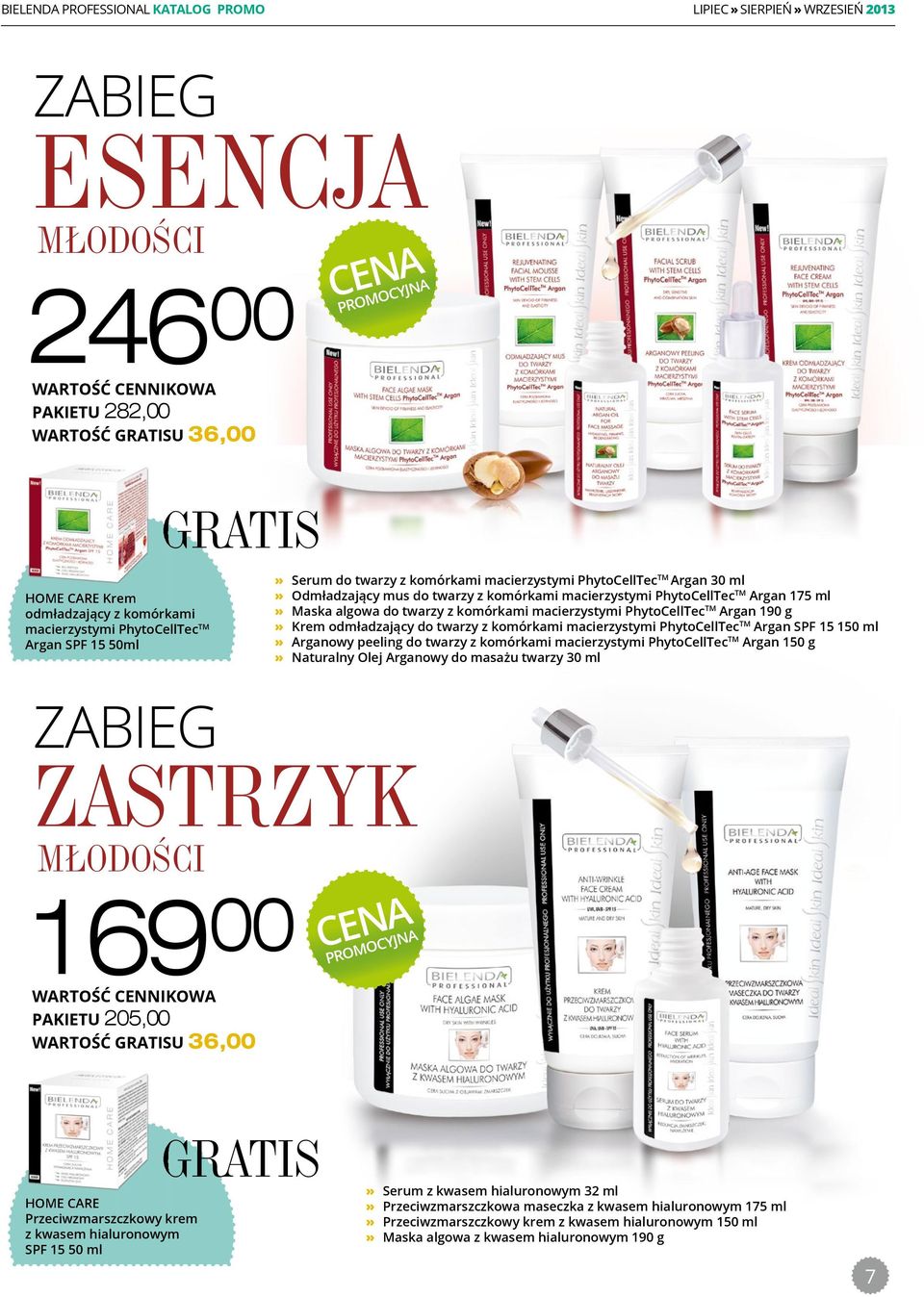 komórkami macierzystymi PhytoCellTec TM Argan 190 g» Krem odmładzający do twarzy z komórkami macierzystymi PhytoCellTec TM Argan SPF 15 150 ml» Arganowy peeling do twarzy z komórkami macierzystymi