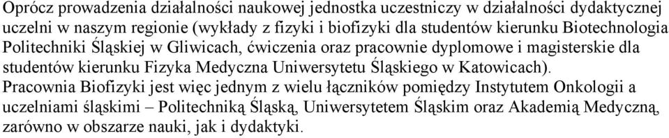 studentów kierunku Fizyka Medyczna Uniwersytetu Śląskiego w Katowicach).