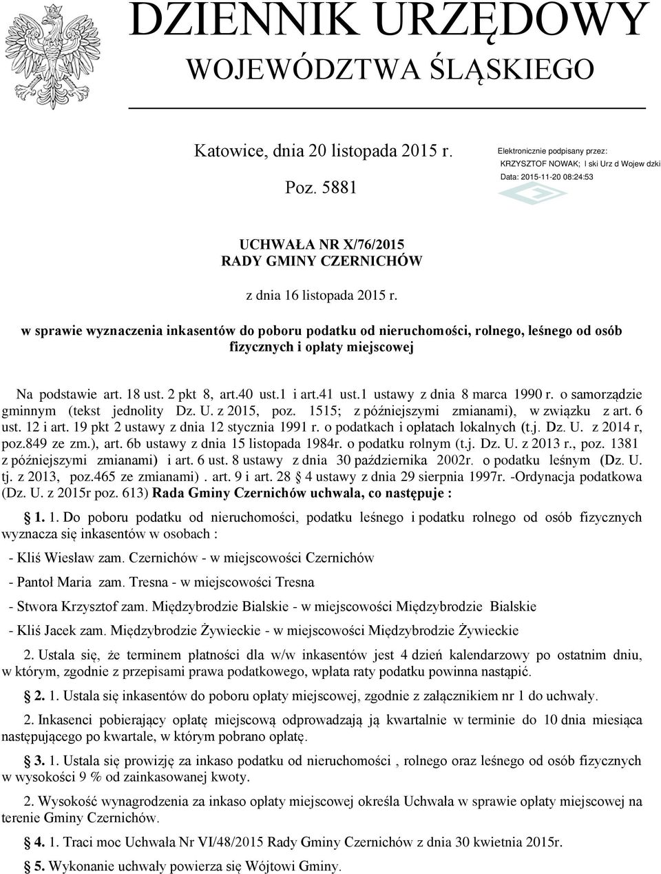 1 ustawy z dnia 8 marca 1990 r. o samorządzie gminnym (tekst jednolity Dz. U. z 2015, poz. 1515; z późniejszymi zmianami), w związku z art. 6 ust. 12 i art. 19 pkt 2 ustawy z dnia 12 stycznia 1991 r.