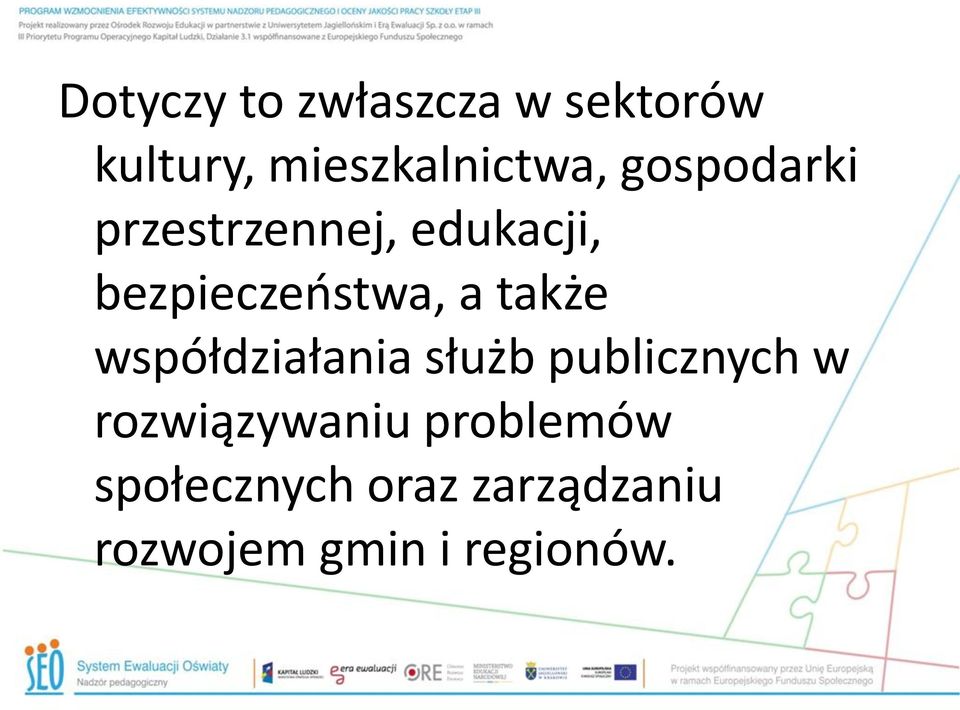 także współdziałania służb publicznych w rozwiązywaniu