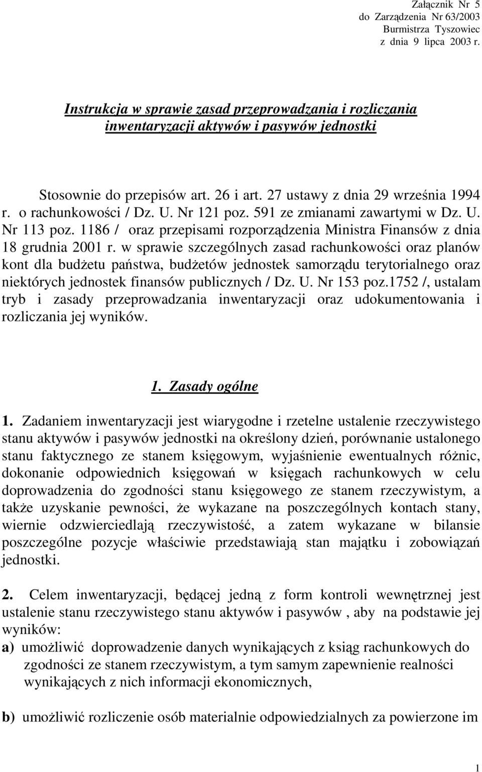 Nr 121 poz. 591 ze zmianami zawartymi w Dz. U. Nr 113 poz. 1186 / oraz przepisami rozporzdzenia Ministra Finansów z dnia 18 grudnia 2001 r.