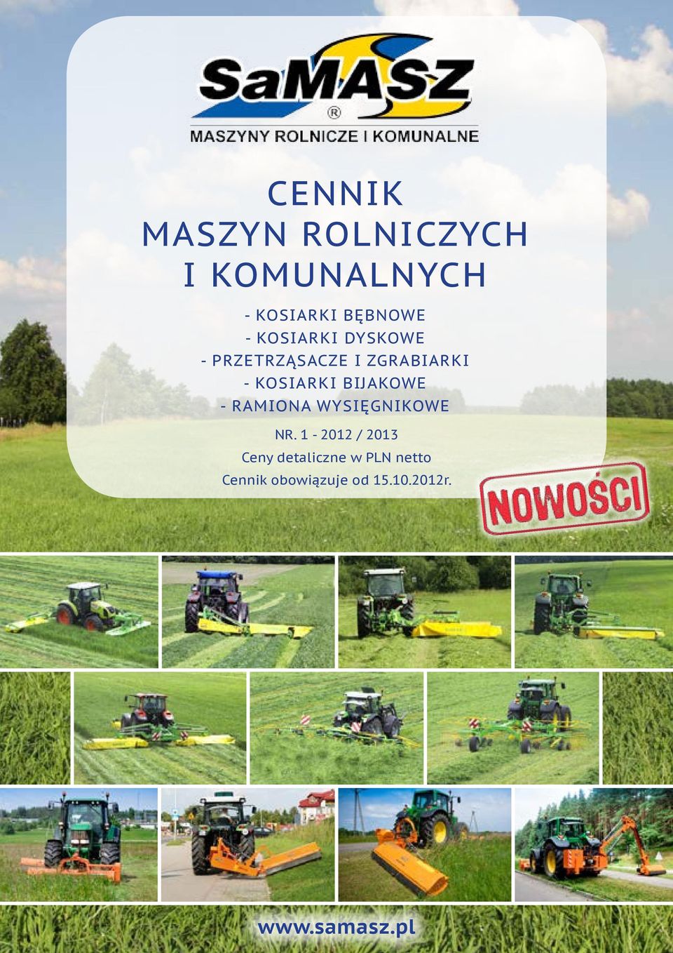 1-2012 / 2013 Ceny detaliczne w PLN netto Cennik obowiązuje od 15.10.2012r.