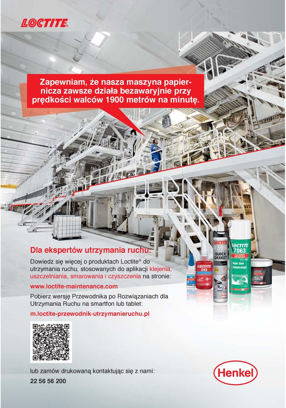 klejenia, uszczelniania, smarowania i czyszczenia na stronie: www.loctite-maintenance.