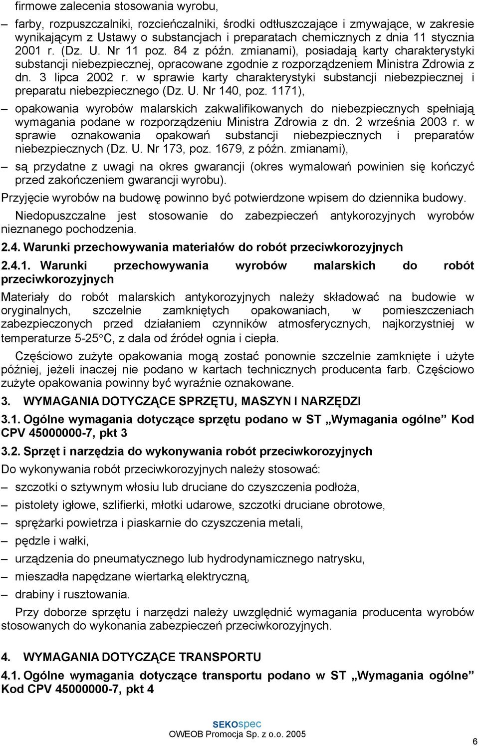 w sprawie karty charakterystyki substancji niebezpiecznej i preparatu niebezpiecznego (Dz. U. Nr 140, poz.