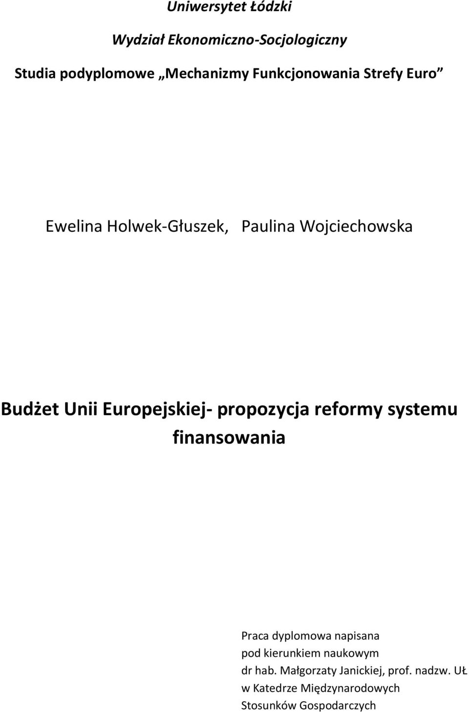 Europejskiej- propozycja reformy systemu finansowania Praca dyplomowa napisana pod