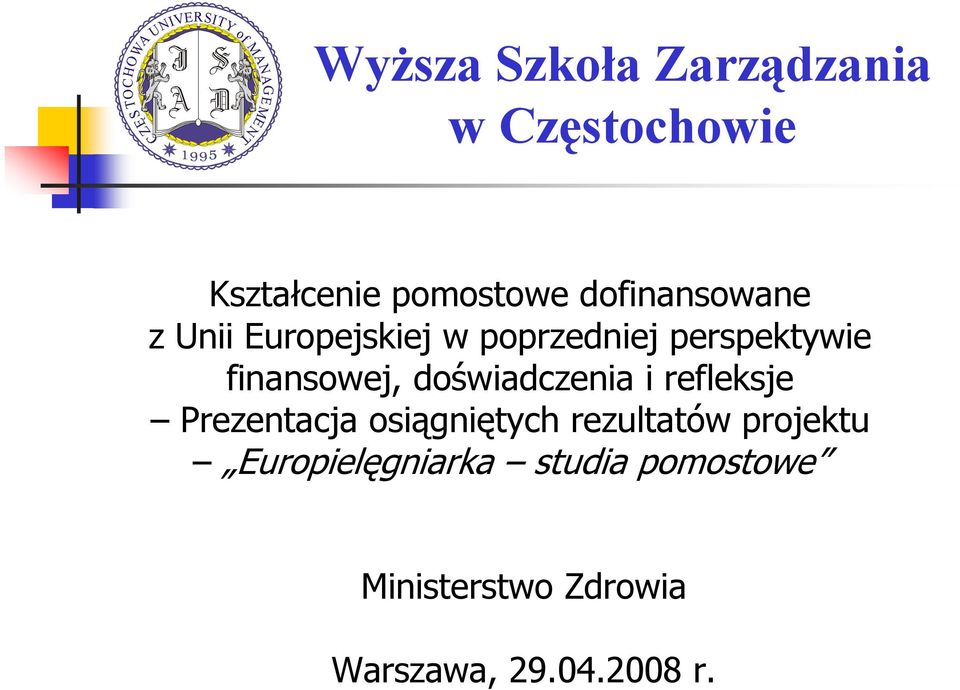 finansowej, doświadczenia i refleksje Prezentacja osiągniętych