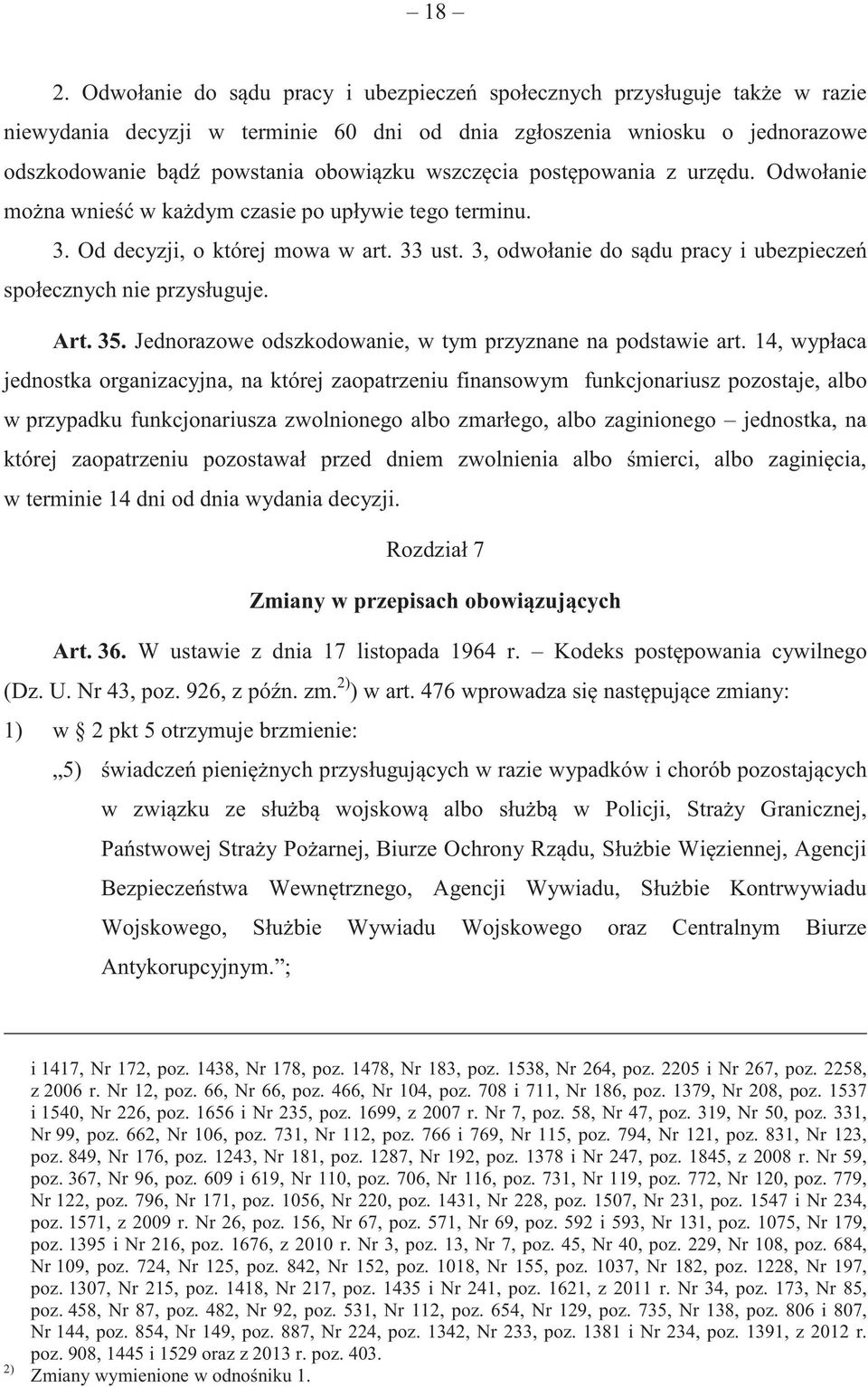 3, odwołanie do s du pracy i ubezpiecze społecznych nie przysługuje. Art. 35. Jednorazowe odszkodowanie, w tym przyznane na podstawie art.