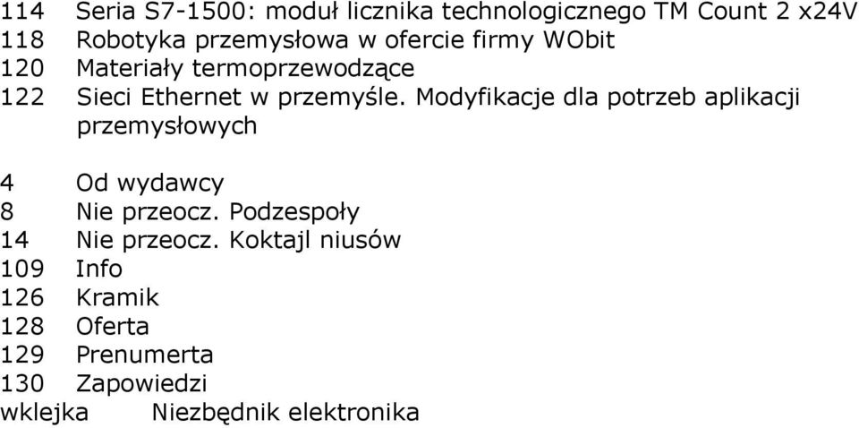 Modyfikacje dla potrzeb aplikacji przemysłowych 4 Od wydawcy 8 Nie przeocz.