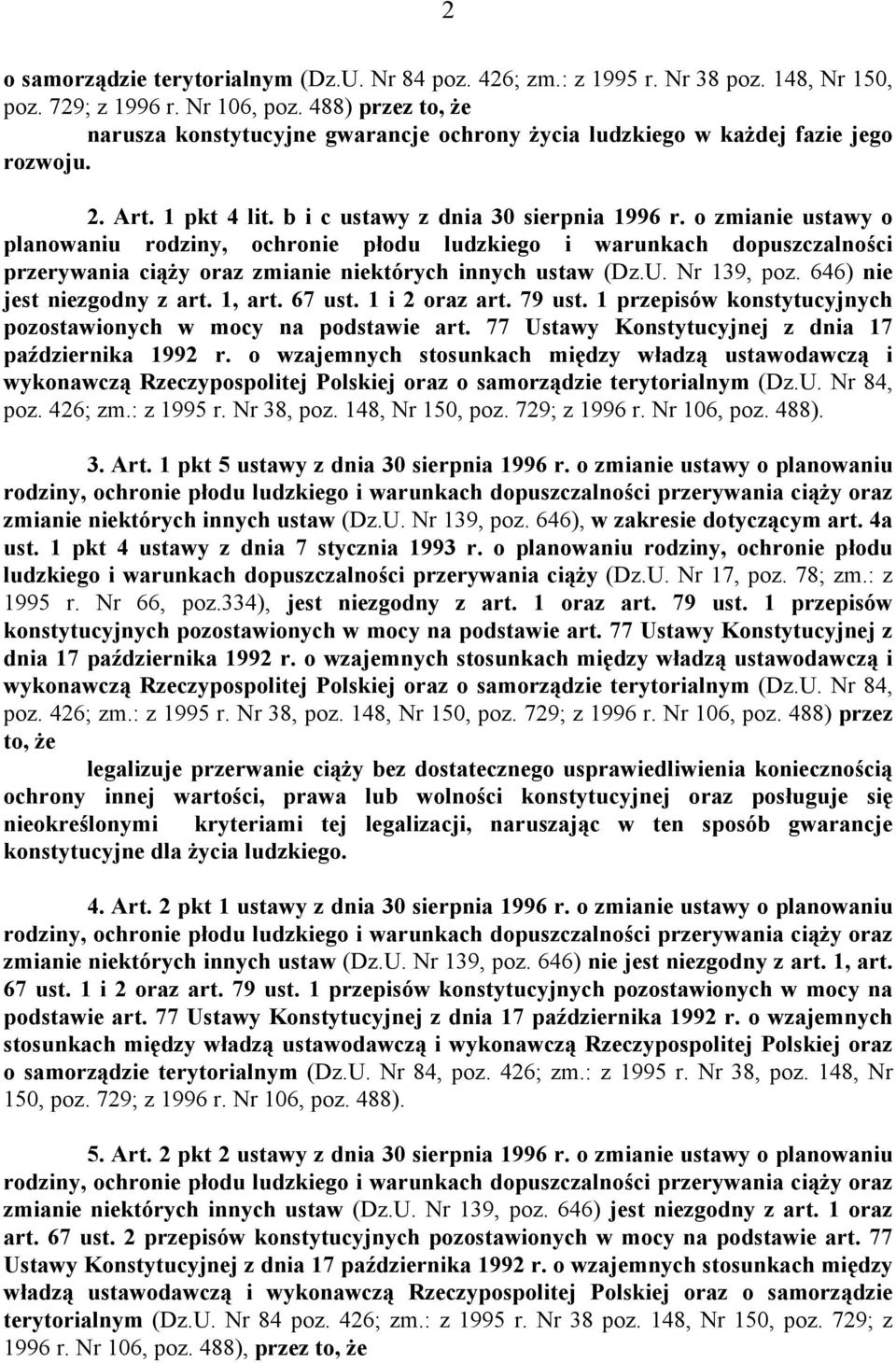 o zmianie ustawy o planowaniu rodziny, ochronie płodu ludzkiego i warunkach dopuszczalności przerywania ciąży oraz zmianie niektórych innych ustaw (Dz.U. Nr 139, poz. 646) nie jest niezgodny z art.