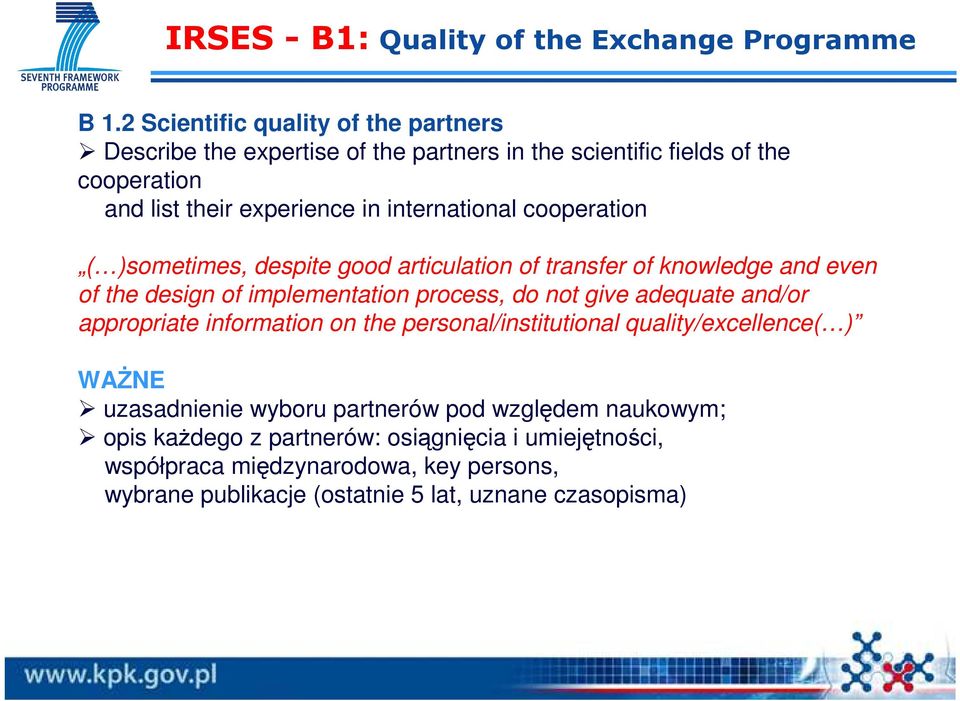 cooperation ( )sometimes, despite good articulation of transfer of knowledge and even of the design of implementation process, do not give adequate and/or