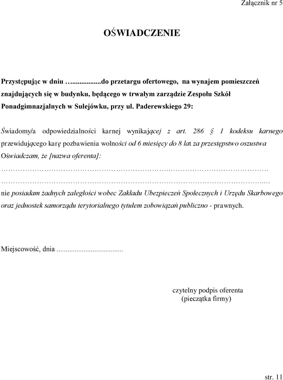 Paderewskiego 29: Świadomy/a odpowiedzialności karnej wynikającej z art.