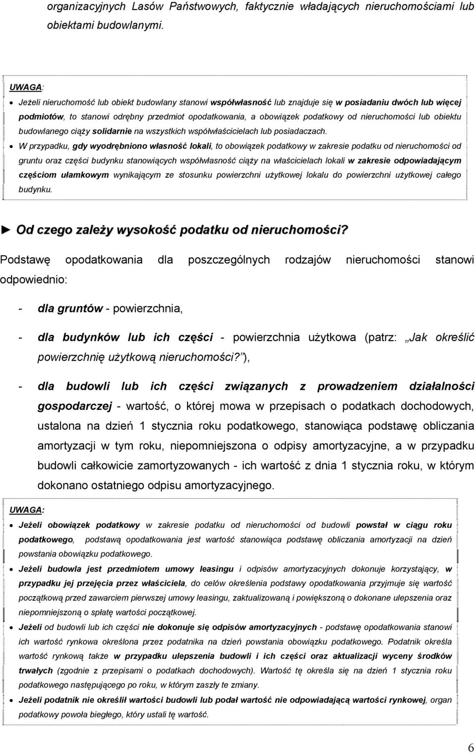 nieruchomości lub obiektu budowlanego ciąży solidarnie na wszystkich współwłaścicielach lub posiadaczach.