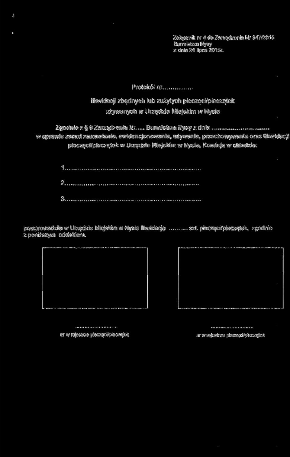 Nysy z dnia w sprawie zasad zamawiania, ewidencjonowania, używania, przechowywania oraz likwidacji pieczęci/pieczątek w Urzędzie Miejskim w