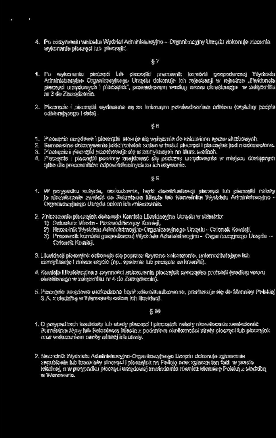 prowadzonym według wzoru określonego w załączniku nr 3 do Zarządzenia. 2. Pieczęcie i pieczątki wydawane są za imiennym potwierdzeniem odbioru (czytelny podpis odbierającego i data). 8 1.