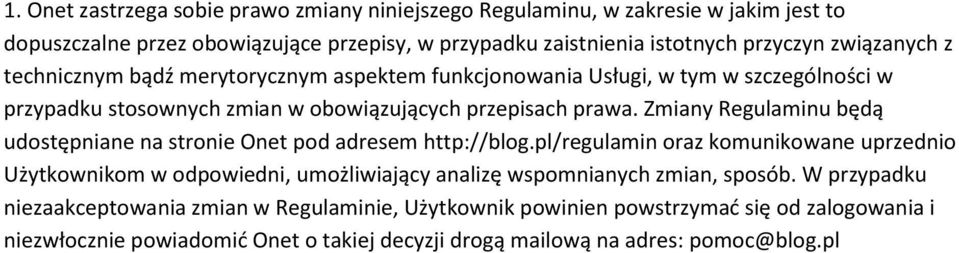 Zmiany Regulaminu będą udostępniane na stronie Onet pod adresem http://blog.