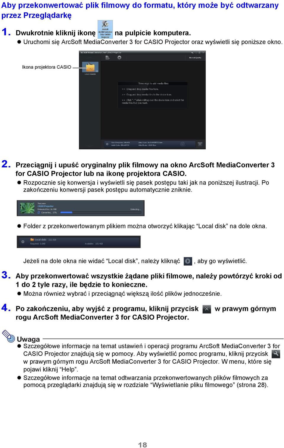 Przeciągnij i upuść oryginalny plik filmowy na okno ArcSoft MediaConverter 3 for CASIO Projector lub na ikonę projektora CASIO.