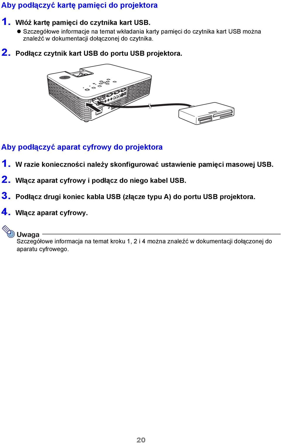 Podłącz czytnik kart USB do portu USB projektora. Aby podłączyć aparat cyfrowy do projektora 1.