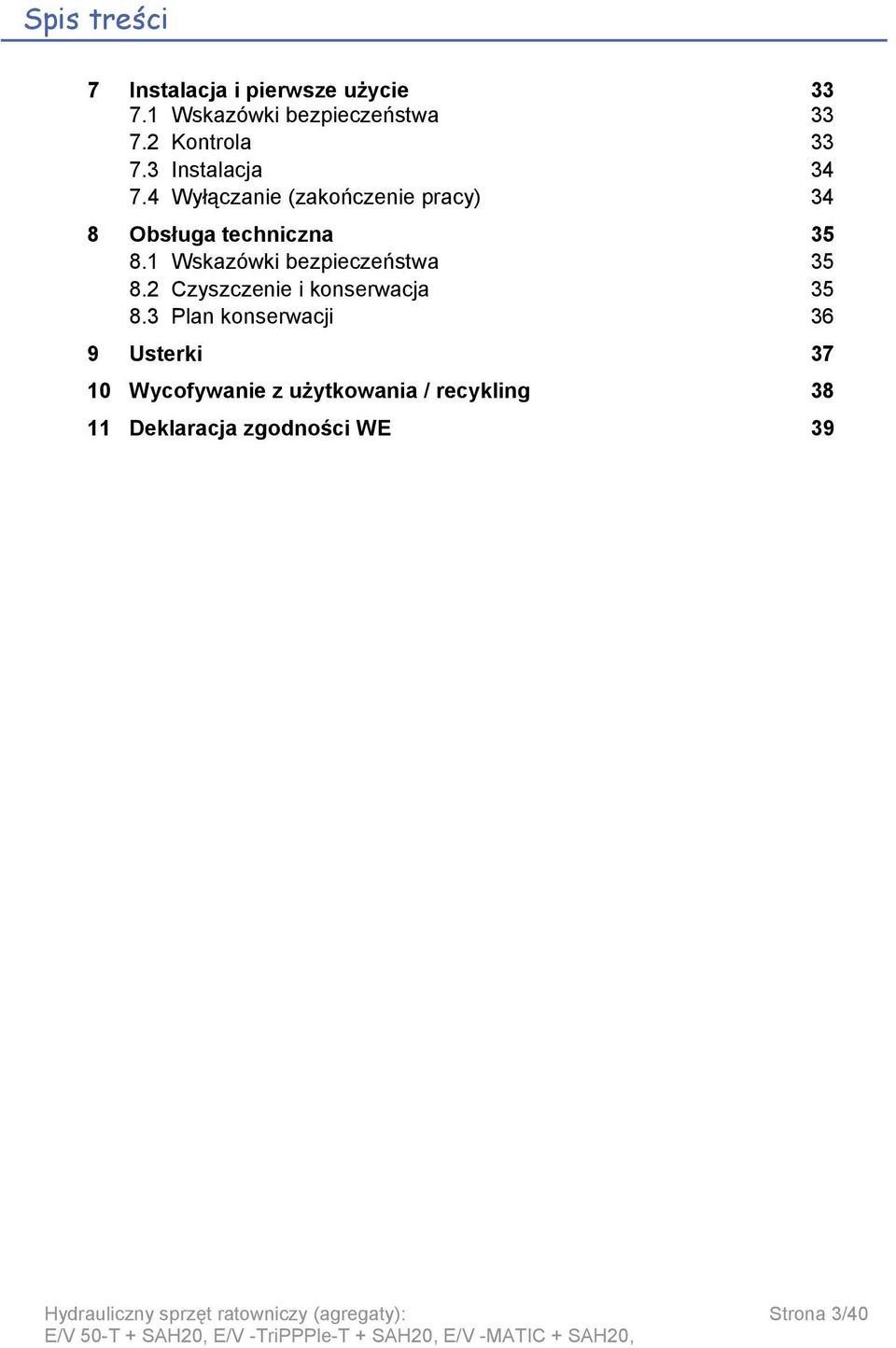 1 Wskazówki bezpieczeństwa 35 8.2 Czyszczenie i konserwacja 35 8.