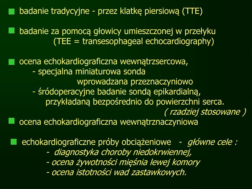 epikardialną, przykładaną bezpośrednio do powierzchni serca.