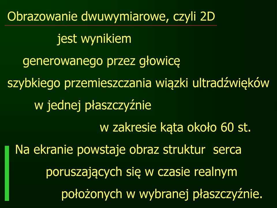 płaszczyźnie w zakresie kąta około 60 st.