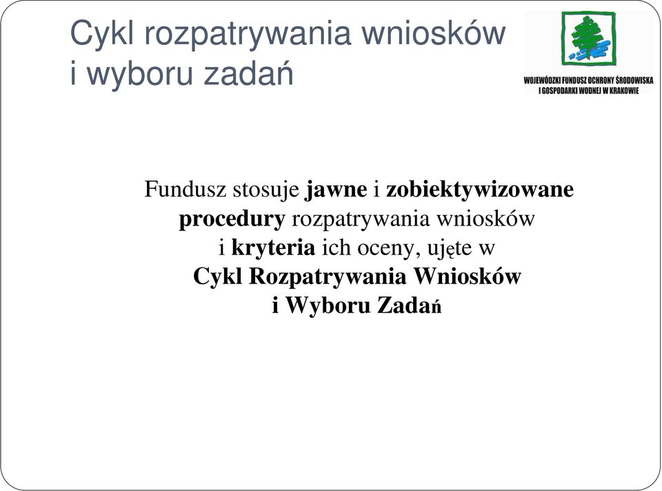 procedury rozpatrywania wniosków i kryteria ich