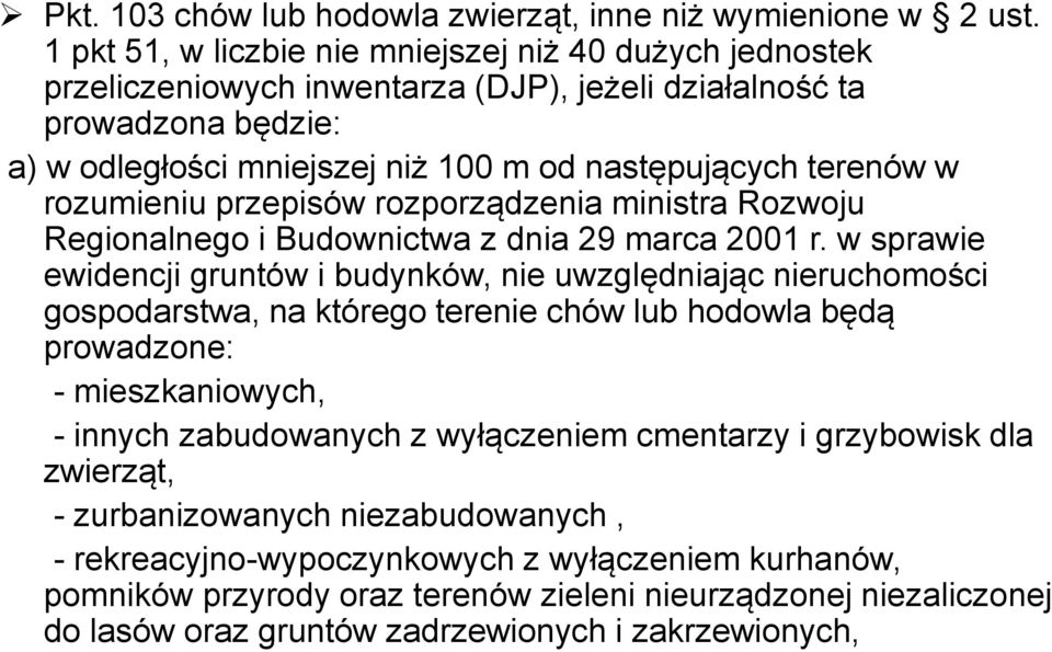 rozumieniu przepisów rozporządzenia ministra Rozwoju Regionalnego i Budownictwa z dnia 29 marca 2001 r.