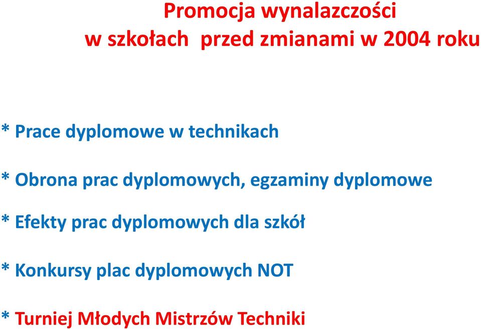 egzaminy dyplomowe * Efekty prac dyplomowych dla szkół *