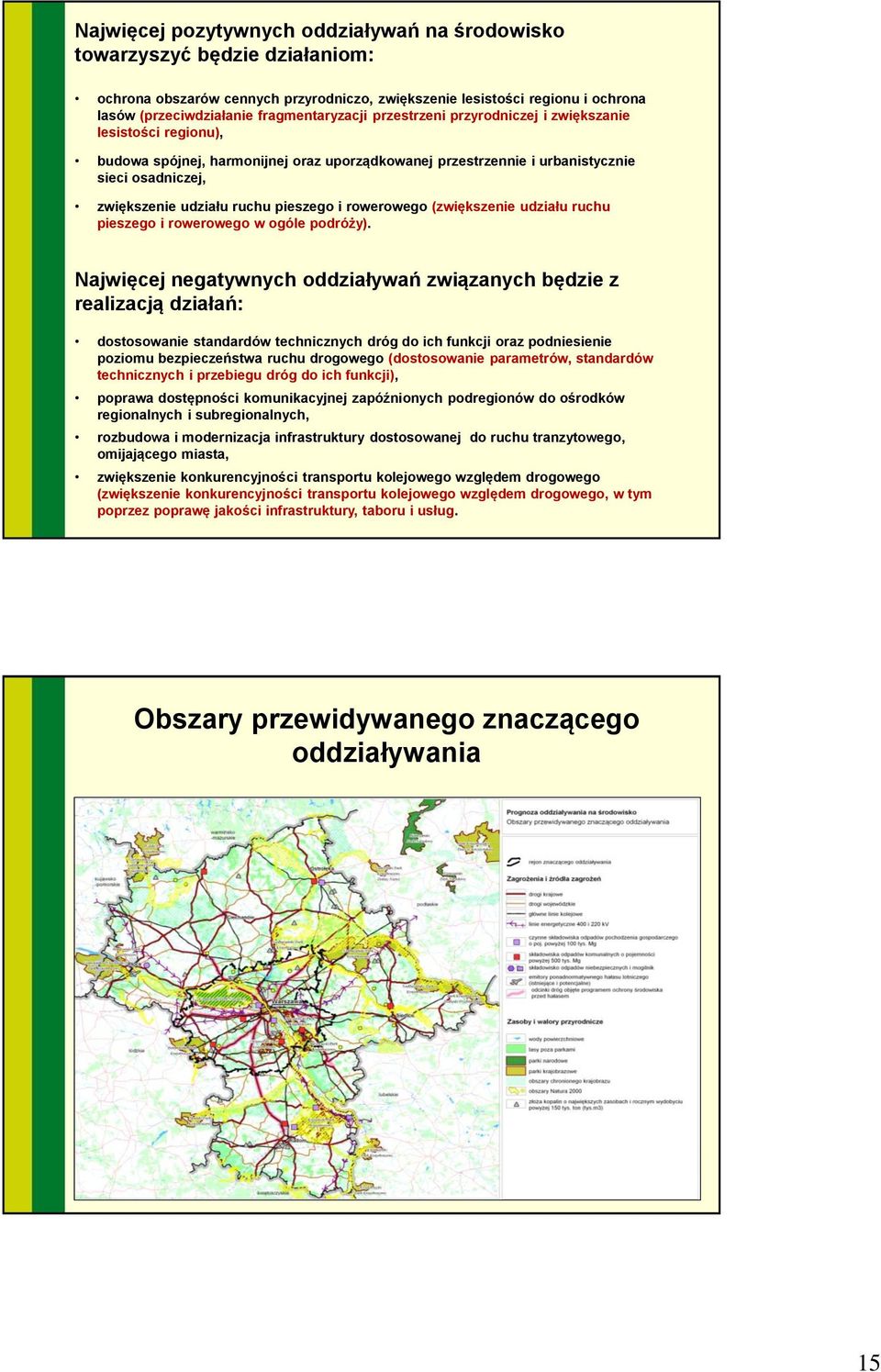 rowerowego (zwiększenie udziału ruchu pieszego i rowerowego w ogóle podróży).