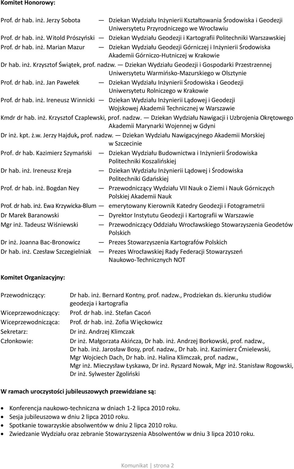 Dziekan Wydziału Geodezji i Gospodarki Przestrzennej Uniwersytetu Warmińsko Mazurskiego w Olsztynie Prof. dr hab. inż.