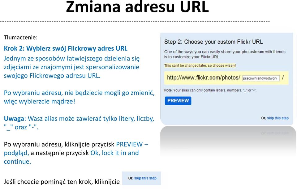 Po wybraniu adresu, nie będziecie mogli go zmienić, więc wybierzcie mądrze!