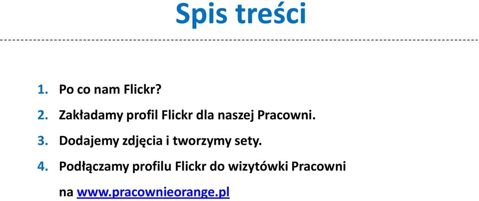 Dodajemy zdjęcia i tworzymy sety. 4.