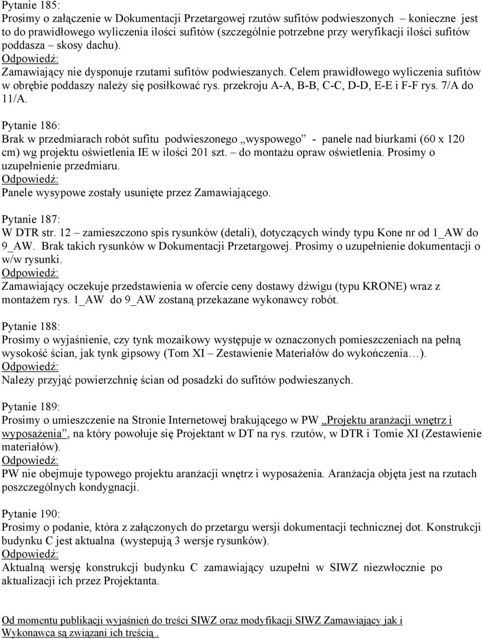 przekroju A-A, B-B, C-C, D-D, E-E i F-F rys. 7/A do 11/A.