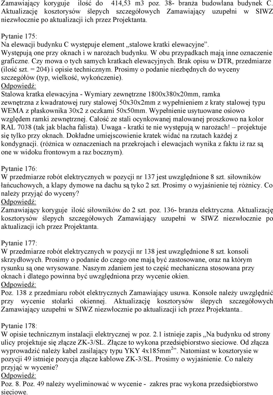 = 204) i opisie technicznym. Prosimy o podanie niezbędnych do wyceny szczegółów (typ, wielkość, wykończenie).