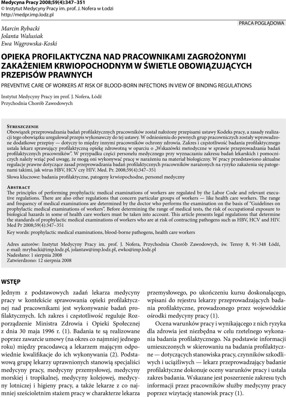 WORKERS AT RISK OF BLOOD-BORN INFECTIONS IN VIEW OF BINDING REGULATIONS Instytut Medycyny Pracy im prof. J.