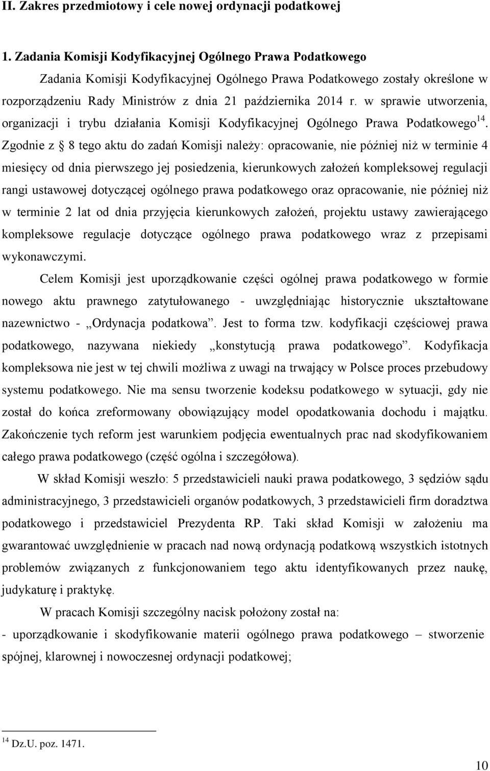 w sprawie utworzenia, organizacji i trybu działania Komisji Kodyfikacyjnej Ogólnego Prawa Podatkowego 14.